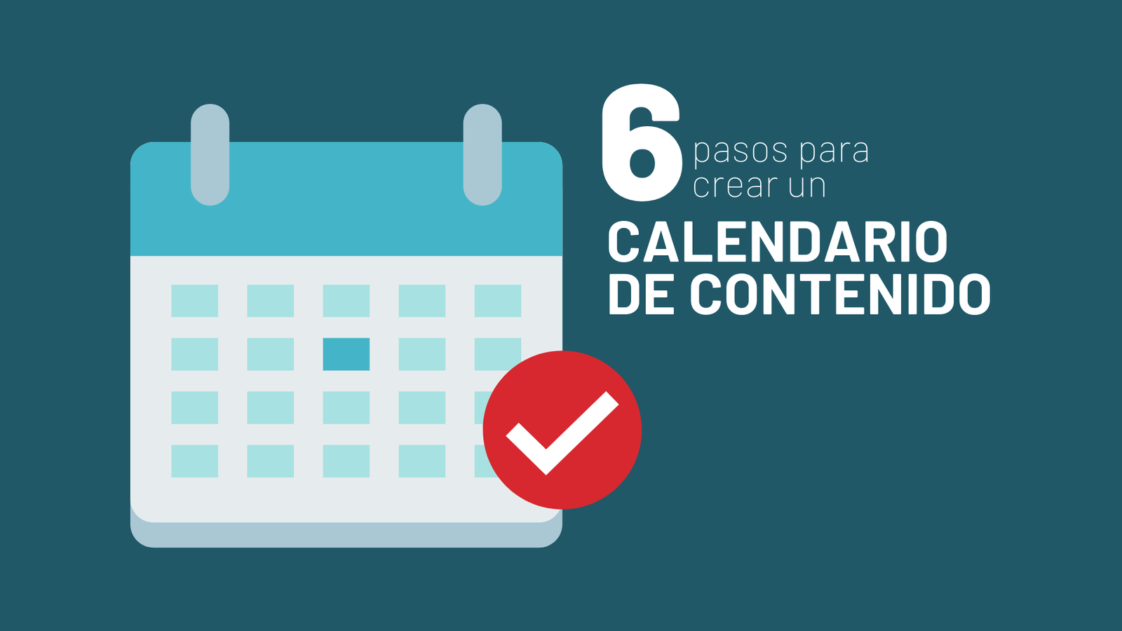 6 pasos para crear un calendario de contenido