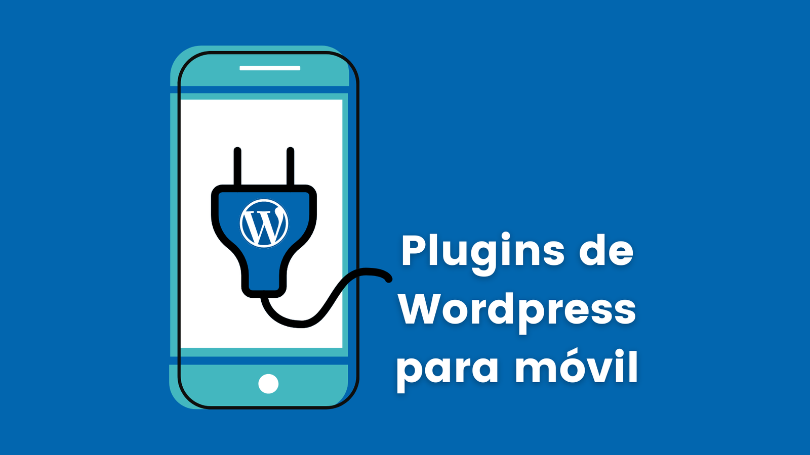 Te dejamos los plugins de wordpress para dispositivos móviles